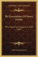 The Descendants of Henry Doude: Who Came from England in 1639 1166319911 Book Cover