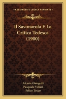 Il Savonarola E La Critica Tedesca (1900) 1168479215 Book Cover