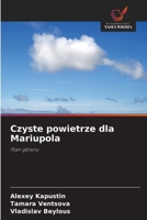 Czyste powietrze dla Mariupola (Polish Edition) 6209070922 Book Cover