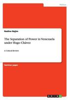 The Separation of Power in Venezuela under Hugo Ch�vez: A Critical Review 3668114366 Book Cover