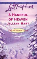 A Handful of Heaven 0373150946 Book Cover