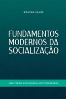 Fundamentos Modernos Da Socialização (Portuguese Edition) 6500601114 Book Cover