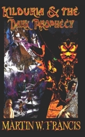 Kilduria & The Dark Prophecy B095GLNPV2 Book Cover