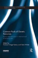 Common Pools of Genetic Resources: Equity and Innovation in International Biodiversity Law: Equity and Innovation in International Biodiversity Law 1138672793 Book Cover