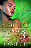 Married To A Down South Don 3: The Finale B0B4BG5MZT Book Cover