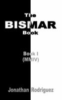 The Bismar Book: Book I 1418469270 Book Cover