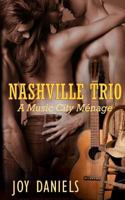 Nashville Trio, A Music City Ménage 194088604X Book Cover