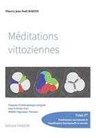 Méditations Vittoziennes: Essai d'Anthropologie Intégrale Sous Forme d'Un Modèle Organique Ternaire (French Edition) 2957076500 Book Cover