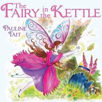 The Fairy in the Kettle (The Fairy in the Kettle #1) 1800421710 Book Cover