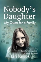 Nobody's Daughter: My Quest for a Family B0GT3Z3TN5 Book Cover