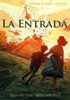 La Entrada: Season One - Episode One B09VWHZMY6 Book Cover