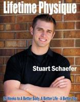 Lifetime Physique: 16 Weeks to A Better Body, A Better Life--A Better You 0979733502 Book Cover