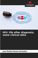 HIV: life after diagnosis, some clinical data 6206443337 Book Cover