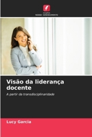Visão da liderança docente (Portuguese Edition) 6208894034 Book Cover