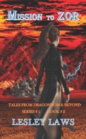 Mission to Zor (Tales from Dragondom & Beyond Book 2) 1097491005 Book Cover