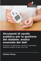 Strumenti di sanità pubblica per la gestione del diabete: analisi avanzata dei dati (Italian Edition) 6209323405 Book Cover