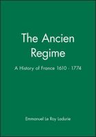 The Ancien Regime: A History of France 1610-1774 0631211969 Book Cover