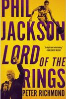 Phil Jackson: Lord of the Rings 0399158707 Book Cover