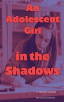 An Adolescent Girl in the Shadows B0GFY1NV6X Book Cover