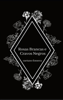 Rosas Brancas e Cravos Negros B08YQCQGR8 Book Cover