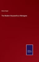 The Modern Housewife or Menagere 3375178050 Book Cover