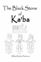 The Black Stone of Ka'ba 059538045X Book Cover