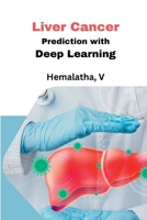 Liver Cancer Prediction with Deep Learning 9031290289 Book Cover