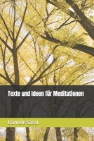 Texte und Ideen für Meditationen (German Edition) B086PTB7CJ Book Cover