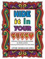 Hide it In Your Heart: A Scripture Coloring and Activity Book for Adults and Kids 1537310771 Book Cover