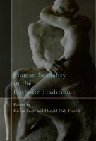 Human Sexuality in the Catholic Tradition 0742552403 Book Cover