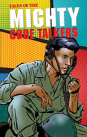 Tales of the Mighty Code Talkers 1478868082 Book Cover