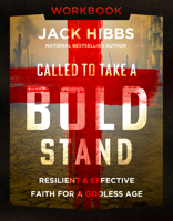 Called to Take a Bold Stand Workbook: Resilient and Effective Faith for a Godless Age 0736991565 Book Cover
