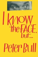 I Know the Face, but... 1914311388 Book Cover