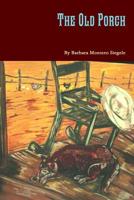 The Old Porch: A Christmas Story 1518752810 Book Cover