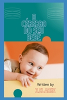 o cérebro do seu bebê B0BBQHV7PH Book Cover