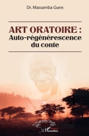 Art oratoire : auto-régénérescence du conte (Harmattan Sénégal) (French Edition) 2343208948 Book Cover