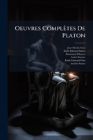 Oeuvres Complètes De Platon: Dialogues Apocryphes. Dialogues Douteux. Lettres Et Fragments 1149237813 Book Cover