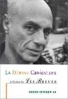 LA Divina Caricatura (Green Integer, 43) 1931243395 Book Cover