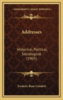 Addresses: Historical--political--sociological 1240189222 Book Cover