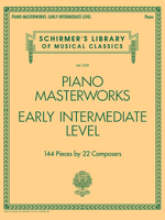 Piano Masterworks - Early Intermediate Level: Schirmer's Library of Musical Classics Volume 2109 1495006883 Book Cover