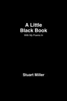 A Little Black Book: With My Poems In B0HHZJ7Z4T Book Cover