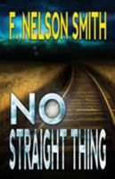 No Straight Thing 1775074102 Book Cover