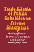 Trade Effects of Public Subsidies to Private Enterprise 1349022640 Book Cover