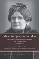Memoirs of a Grandmother: Scenes from the Cultural History of the Jews of Russia in the Nineteenth Century, Volume One: 1 080476879X Book Cover