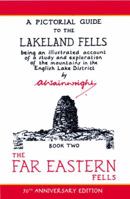 The Far Eastern Fells: 2 (Pictorial Guides to the Lakeland Fells 50th Anniversary Editions) 0711224668 Book Cover