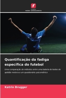Quantificação da fadiga específica do futebol (Portuguese Edition) 6209975690 Book Cover