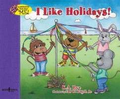 I Like Holidays! 1934490032 Book Cover