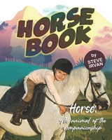 Horse Book: Horse: An animal of the companionship B08HT86X3X Book Cover
