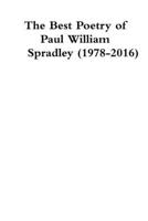 The Best Poetry of Paul William Spradley (1978-2016) 1387394517 Book Cover