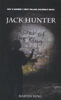 Jack Hunter - Secret of the King 0957102100 Book Cover